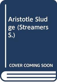 Aristotle Sludge (Streamers)