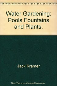 Water gardening;: Pools, fountains, and plants