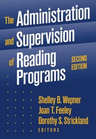 The Administration and Supervision of Reading Programs (Language & Literacy Series)