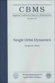 Single Orbit Dynamics (Cbms Regional Conference Series in Mathematics)