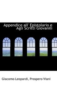 Appendice all' Epistolario e Agli Scritti Giovanili