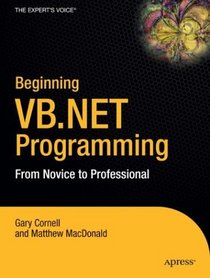 Beginning VB .NET: From Novice to Professional