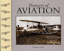 Pioneers of Aviation: The Magnificent History of the Brave Men and Women Who First Took to the Air