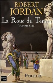 La Roue du Temps, Tome 18 (French Edition)