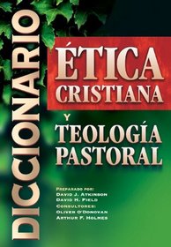 Diccionario de etica cristiana y teologia pastoral (Spanish Edition)