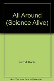 All Around (Science Alive)