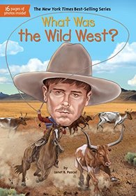 What Was the Wild West? (What Was...?)