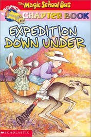 Expedition Down Under (Magic School Bus Chapter, Bk 10)