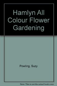 All Colour Flower Gardening (Spanish Edition)