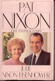 Pat Nixon: The Untold Story
