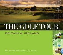 The Golf Tour: Britain & Ireland (AA Atlases)