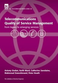 Telecommunications Quality of Service Management: From Legacy to Emerging Services (Telecommunications)