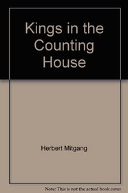 Kings in the counting house: A novel