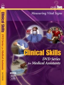Saunders Clinical Skills for Medical Assistants: Disk Two: Measuring Vital Signs