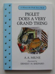 Piglet Does a Very Grand Thing