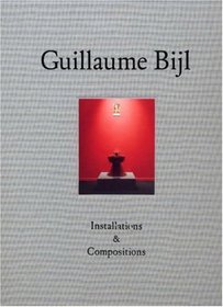 Guillaume Bijl: Installations & Compositions
