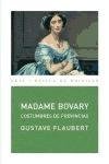 Madame Bovary/ Madame Bovary: Costumbres De Provincias/ Customs of Provinces (Spanish Edition)
