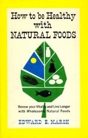 How to Be Healthy with Natural Foods