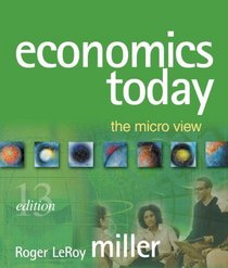 Economics Today: The Micro View, Books a la Carte plus MyEconLab in CourseCompass plus eBook Student Access Kit (13th Edition)