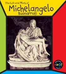 Michelangelo Buonarroti (The Life & Work Of...) (The Life & Work Of...)