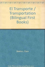 El Transporte / Transportation (Bilingual First Books)