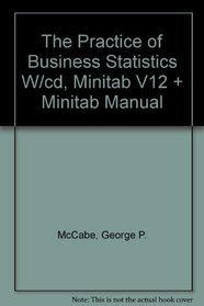 The Practice of Business Statistics w/CD, Minitab V12 & Minitab Manual