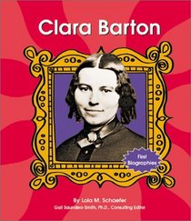 Clara Barton (First Biographies)