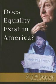 Does Equality Exist in America? (At Issue Series)