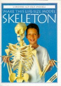 Make This Life-Size Model Skeleton (Cut-Out Model Series)
