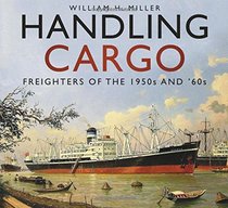 Handling Cargo: Freighters of the 1950s and '60s
