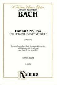 Cantata No. 154 -- Mein liebster Jesus ist verloren (Kalmus Edition)