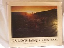 C.S. Lewis: Images of His World