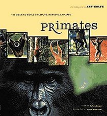 Primates: The Amazing World of Lemurs, Monkeys and Apes