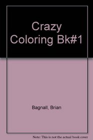 Crazy Coloring Bk#1