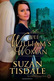 Wee William's Woman: Book Three of The Clan MacDougall SEries