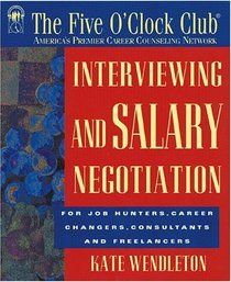 Interviewing and Salary Negotiation (Five O'Clock Club)