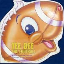 Tee Dee the Football (Good Sports Books)
