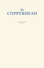 The Copperhead: Novella and Movie Screenplay