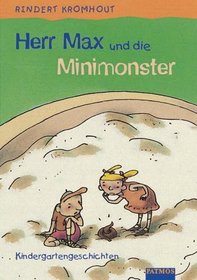 Herr Max und die Minimonster. Kindergartengeschichten. ( Ab 3 J.).