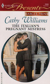The Italian's Pregnant Mistress (Mistress to a Millionaire) (Harlequin Presents, No 2680) (Larger Print)