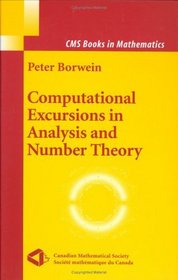 Computational Excursions in Analysis and Number Theory