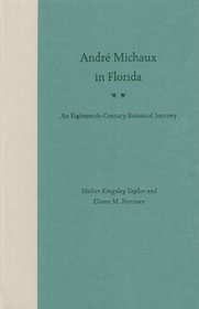 Andre Michaux in Florida: An Eighteenth Century Botanical Journey