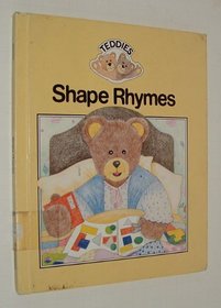 Shape Rhymes (Teddies Series)