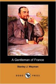 A Gentleman of France (Dodo Press)