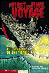 The First and Final Voyage: The Sinking of the Titanic (Graphic Flash)