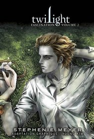 Twilight: Fascination Vol 2 (Twilight: The Graphic Novel, Bk 2) (French Edition)