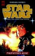 Star Wars. Palpatines Auge. Der Krieg der Sterne geht weiter.