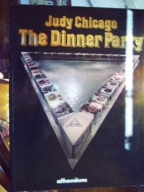 Judy Chicago, The dinner Party: Schirn Kunsthalle Frankfurt, Ausstellung vom 1. Mai-28. Juni 1987 (German Edition)
