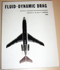 Fluid Dynamic Drag: Practical Information on Aerodynamic Drag and Hydrodynamic Resistance