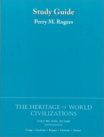 The Heritage of World Civilizations, Volume One: To 1650 (Study Guide)